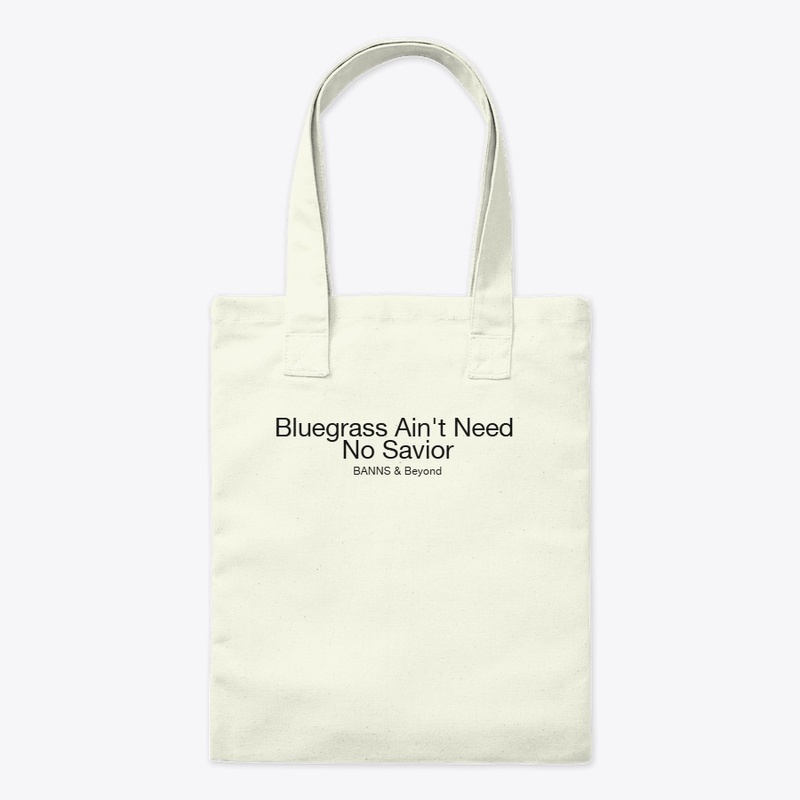 Bluegrass Ain't Need No Savior
