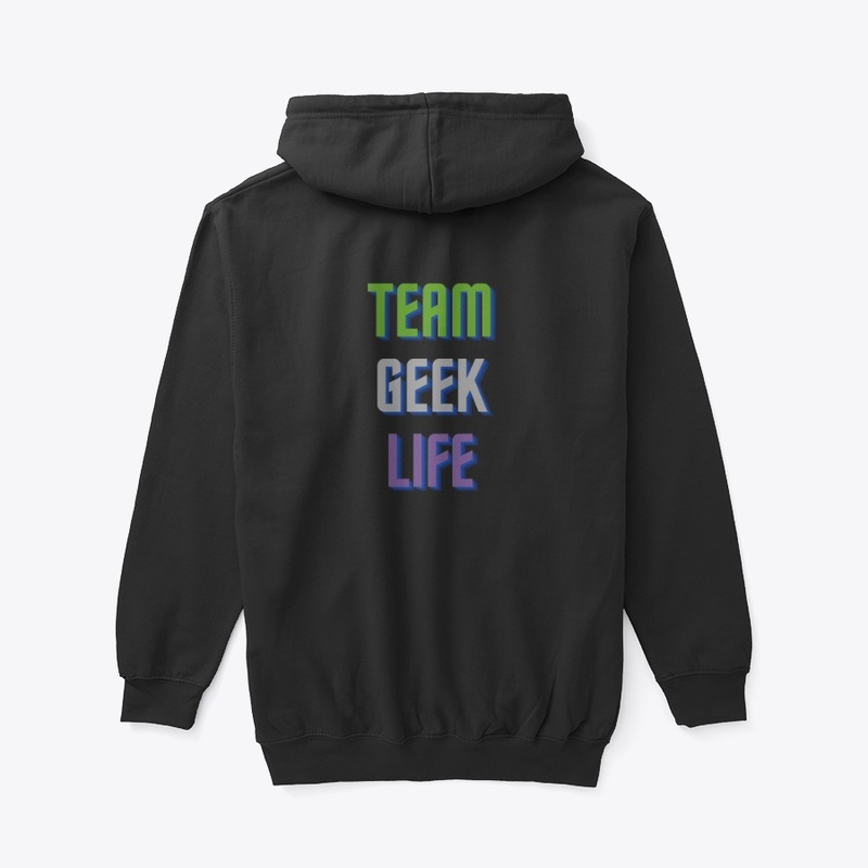 Team Geek Life Zip Up Hoodie