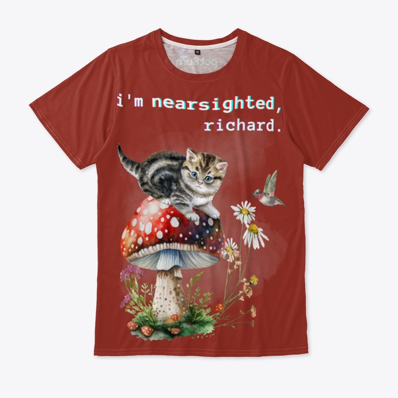 i'm nearsighted, richard cat + shroom