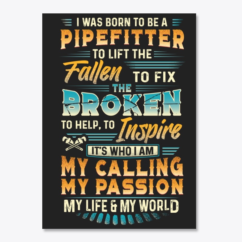 Passionate Pipefitter