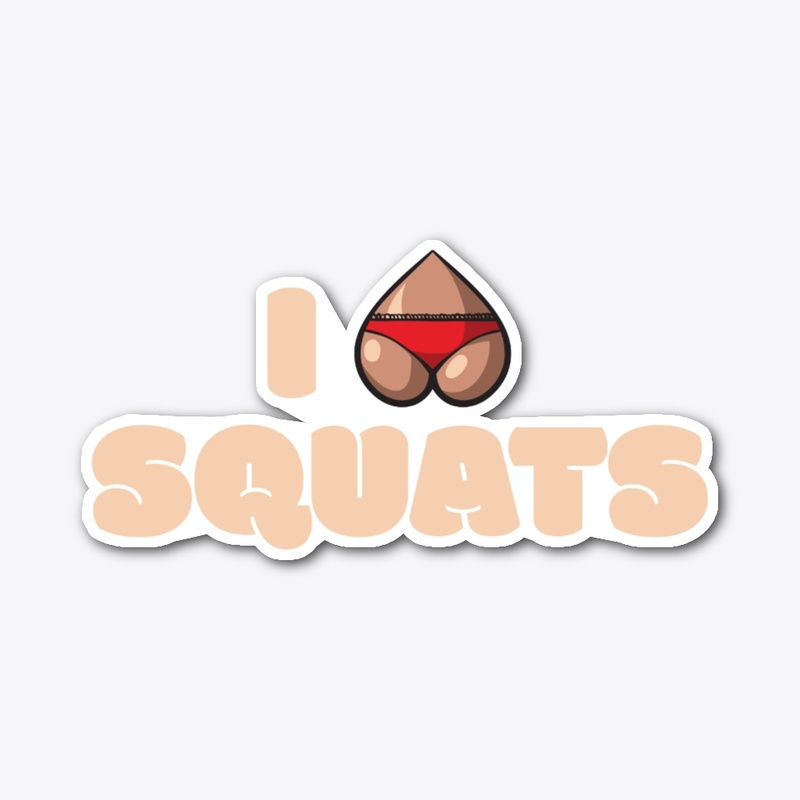 I love Squats