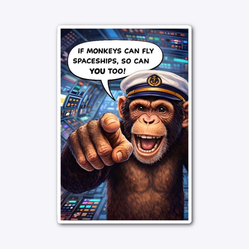 Monkeys can fly spaceships
