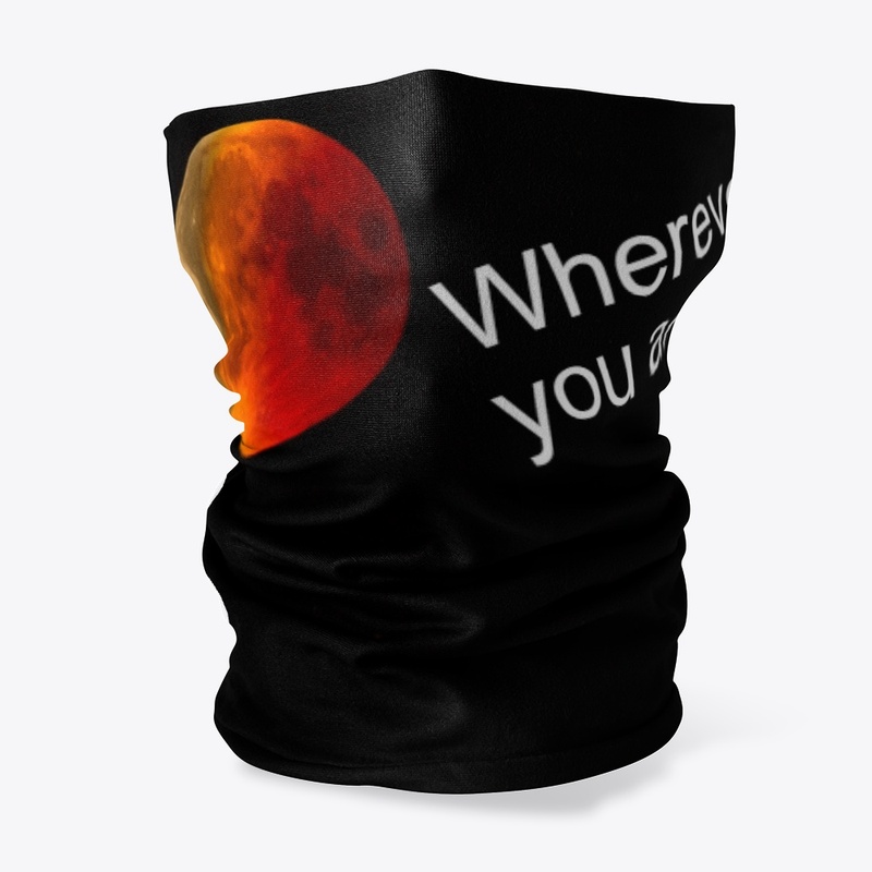 Wherever you are