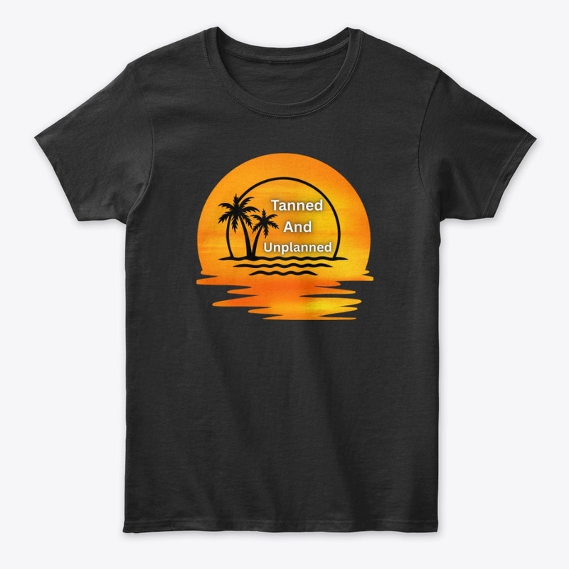 Tanned & Unplanned – Summer Vibes Tee