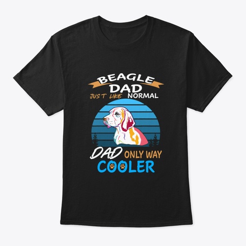 Dad   Beagle Dad Cooler (337) Black T-Shirt Front