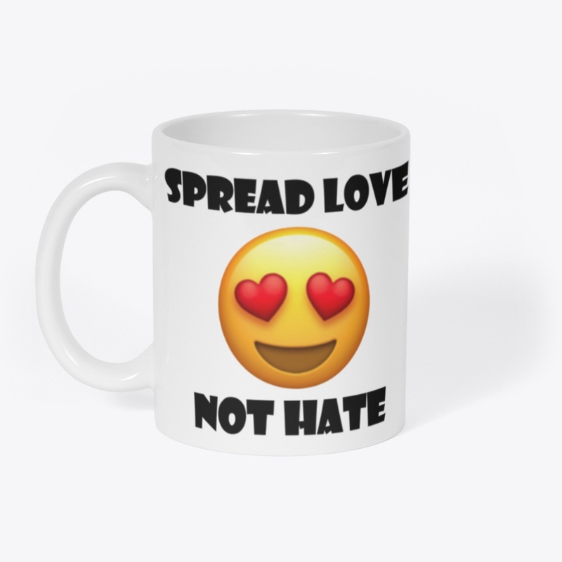 Spread Love Not Hate Eye Heart Emoji 1