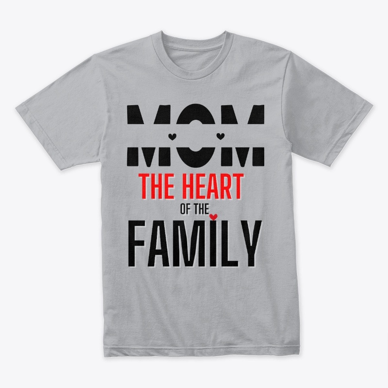 Mom is the heart of the family