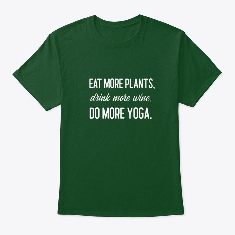 Plants, Wine, Yoga Tee