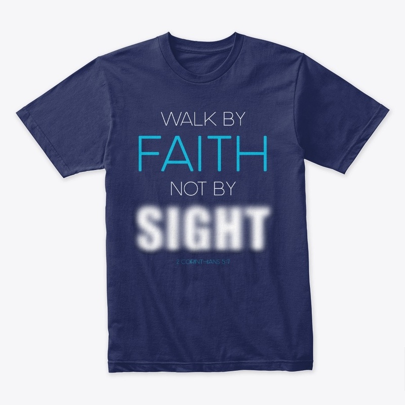 Christian Walk by Faith Not by Sight