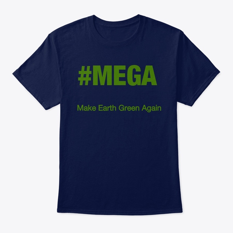 #MEGA Make Earth Green Again