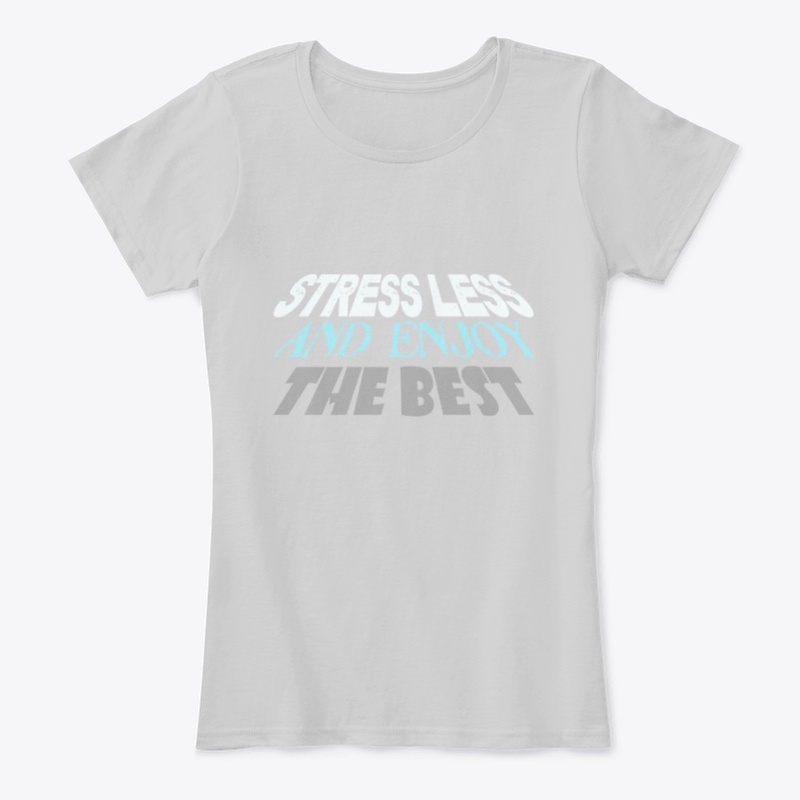 Stress Less And Enjoy The Best