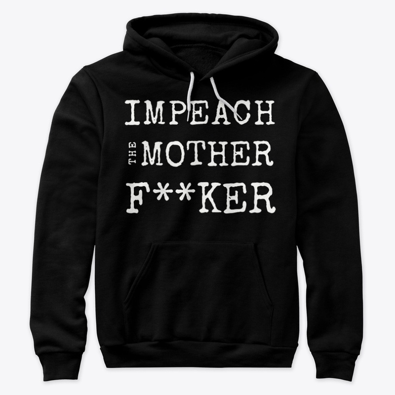 Impeach the Mother Fucker Shirt