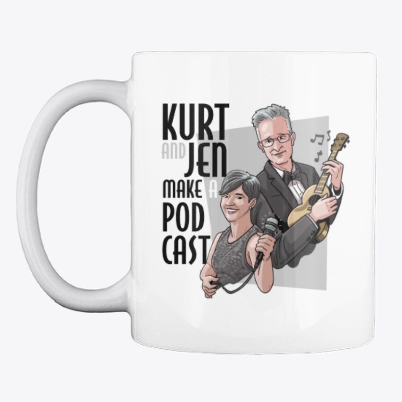 Kurt &amp; Jen Make A Podcast 
