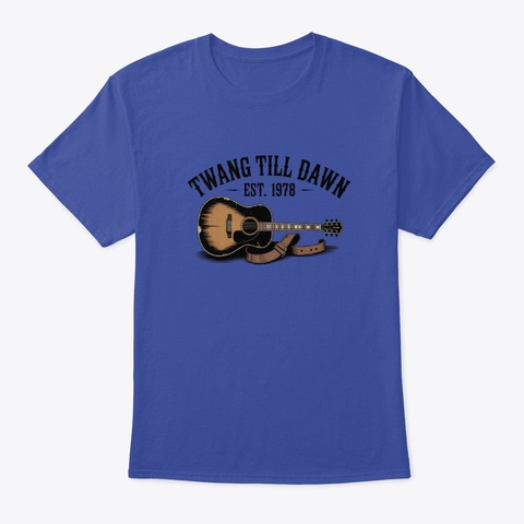 Twang Till Dawn Deep Royal T-Shirt Front