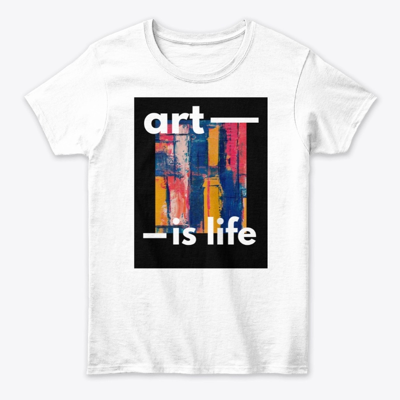 Art is life | Women's T-shirt 