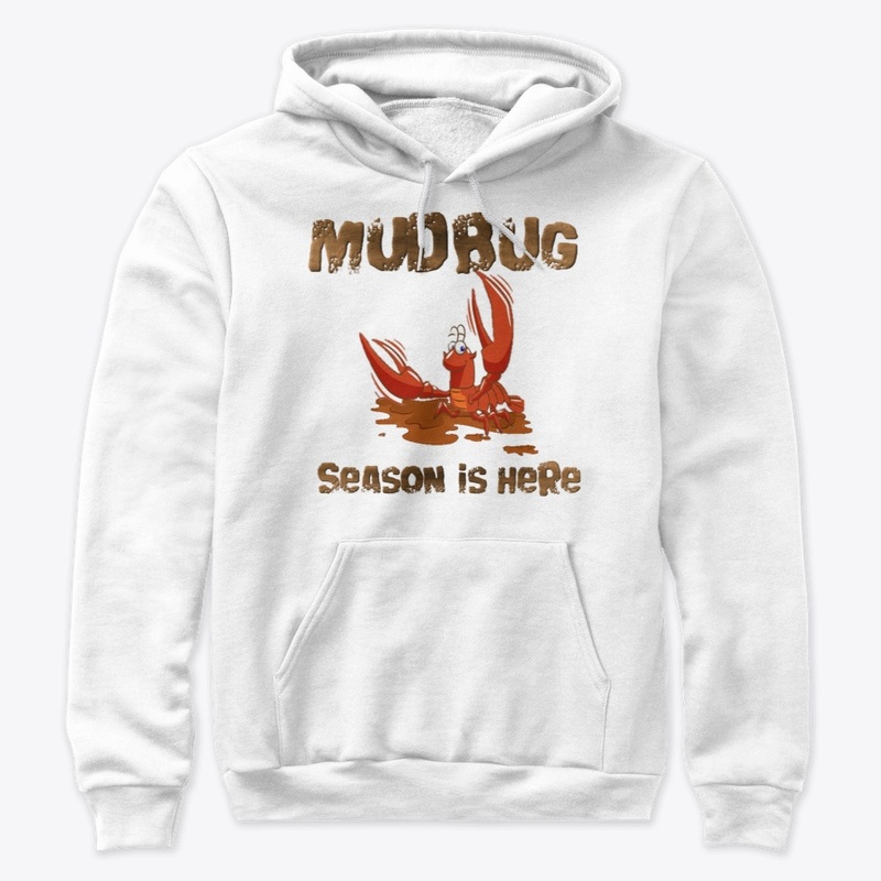 Buy Mudbug Season Is Here Merchandise