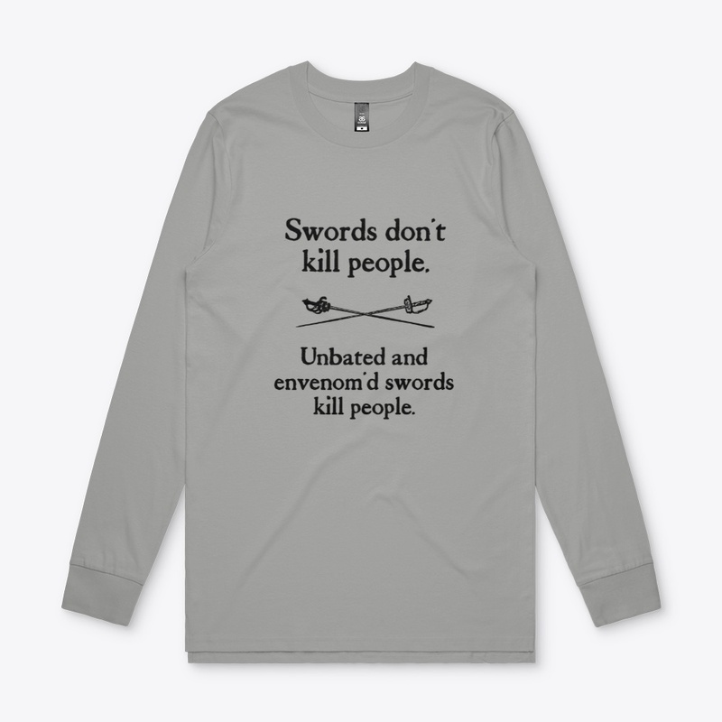 Swords Dont Kill People... - Shakespeare