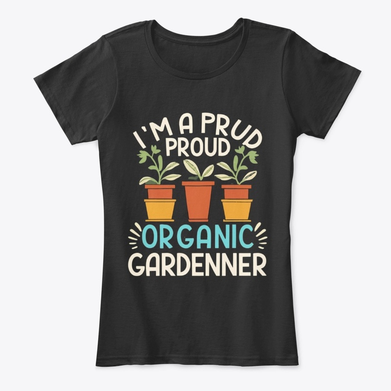 Proud Organic Gardener