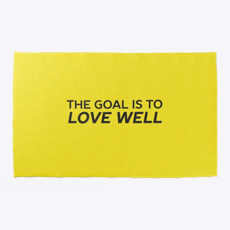 The Goal is to Love Well (Logo Black)