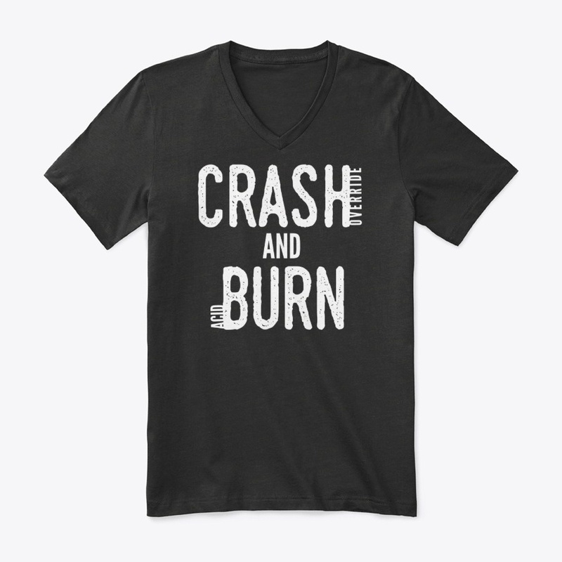 Hackers Crash and Burn Shirt