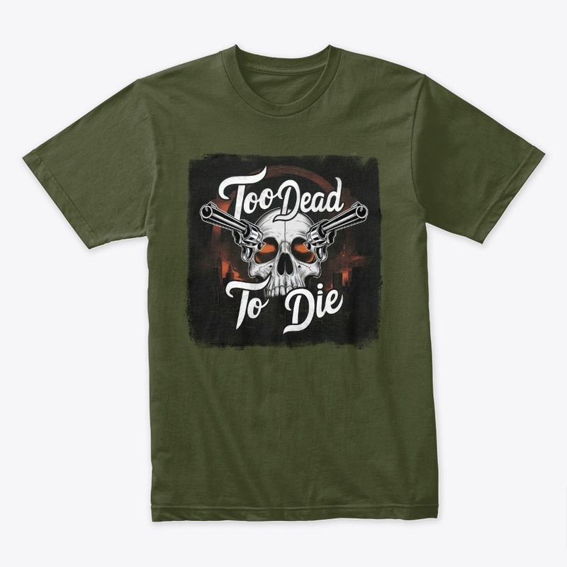 Too Dead to Die 2
