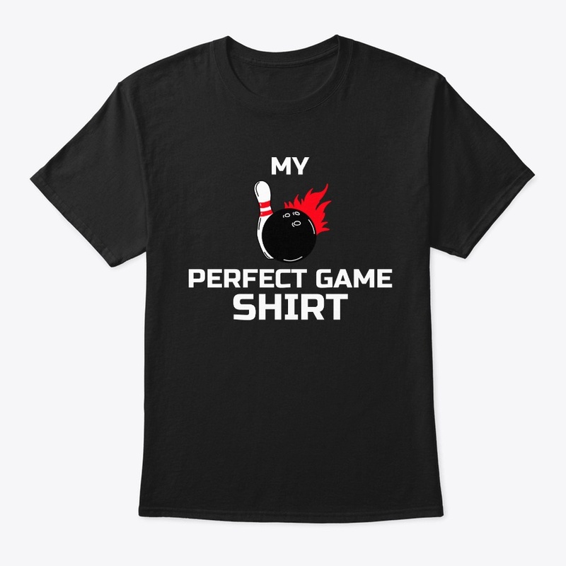 My Perfect Game Shirt