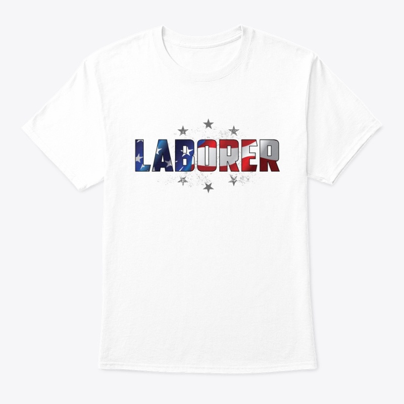 Proud Laborer Shirt
