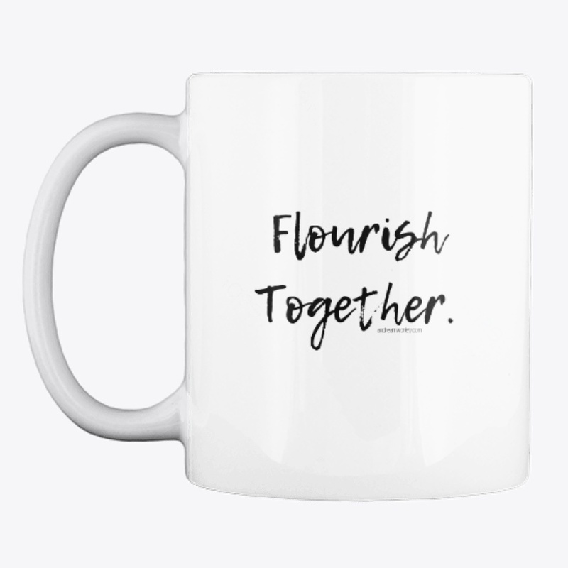 Flourish Together Mug