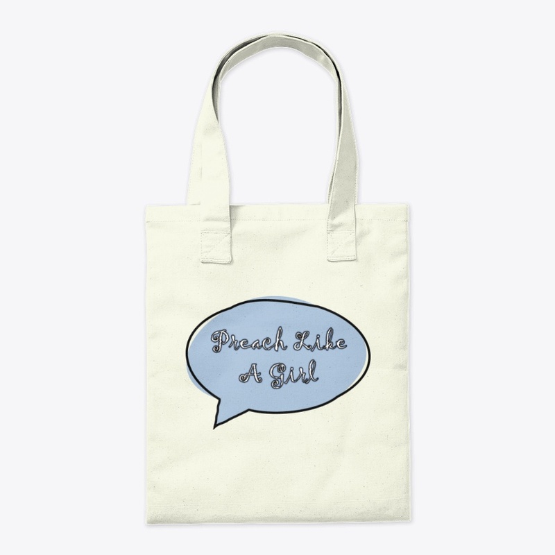 "Preach Like A Girl" Tote Bag