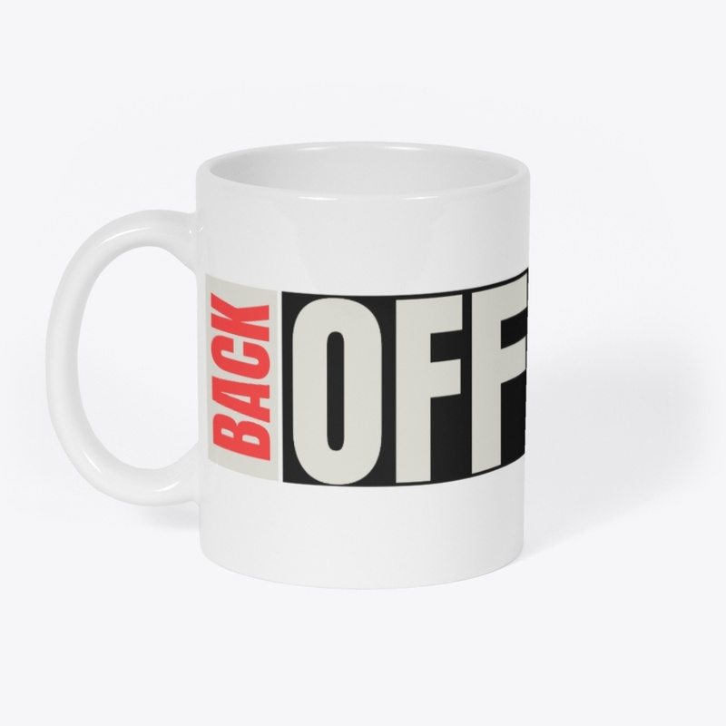 Back Off–Streetwear for the Unapologetic