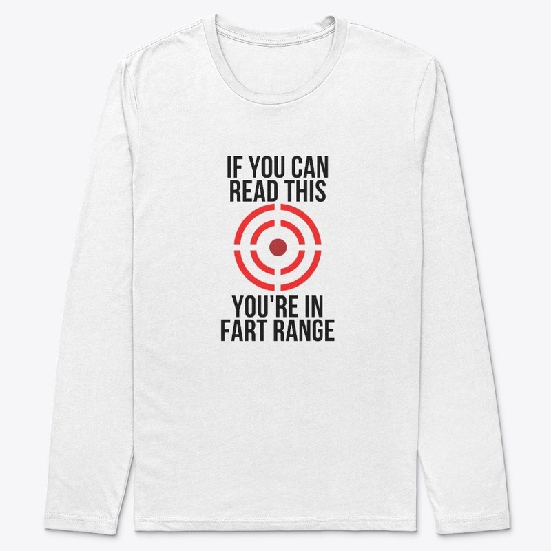 If You Can Read This Youre in Fart Range