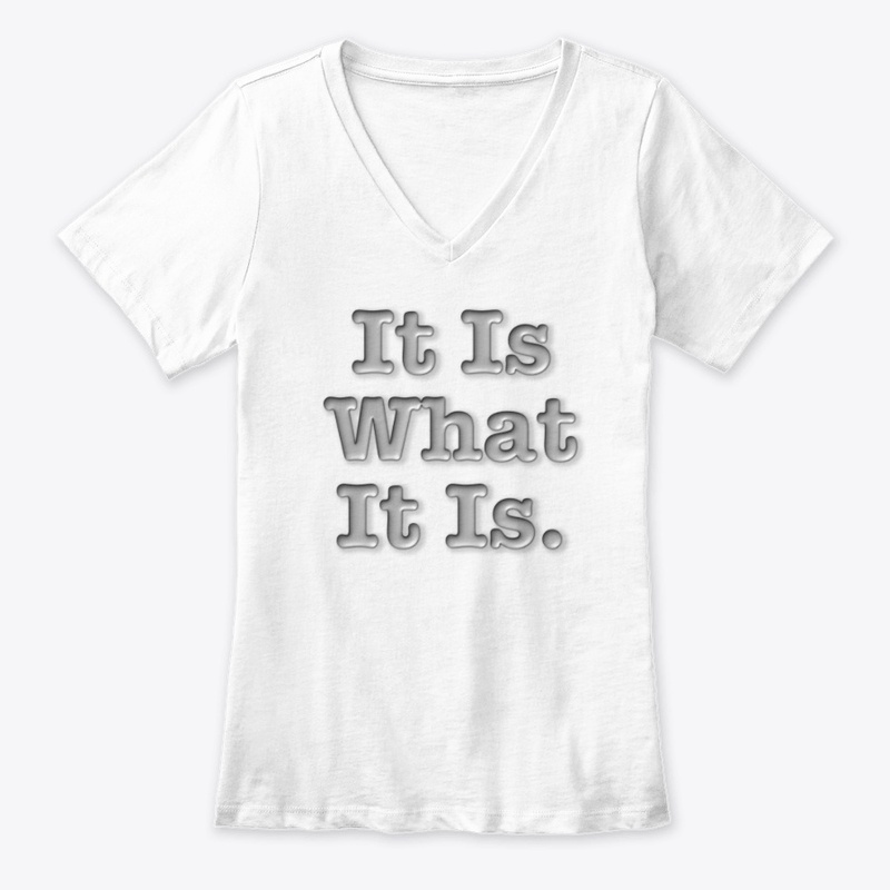 It Is What It Is