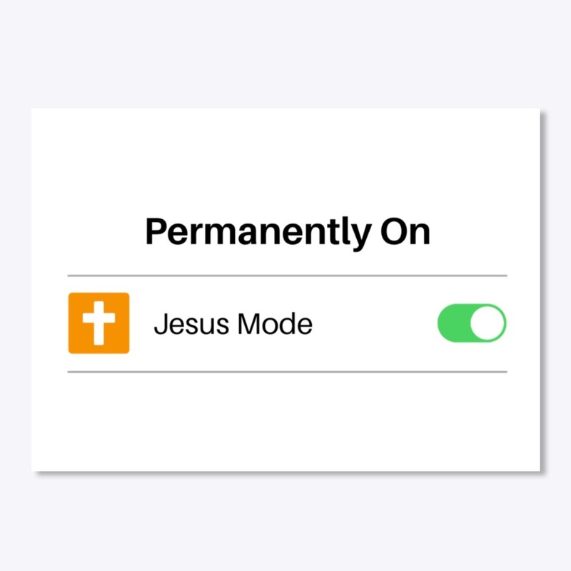 Jesus Mode Permanently On