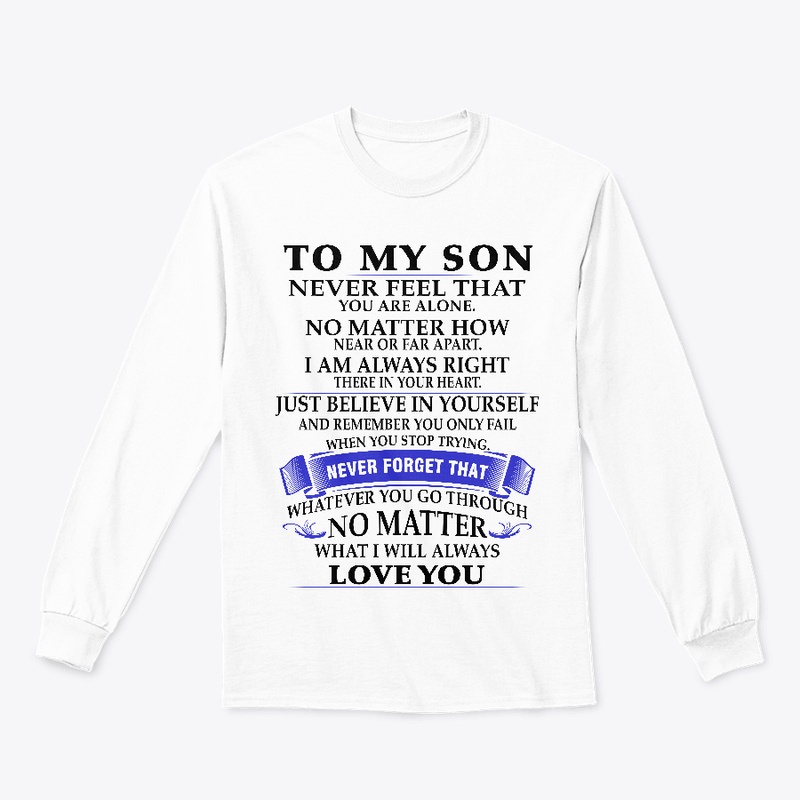 To my son never feel that