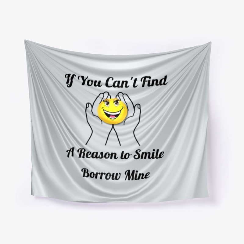 BORROW MINE SMILE