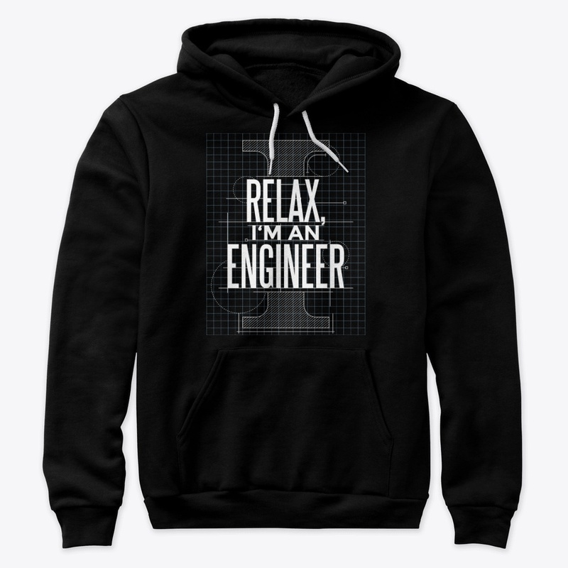 Funny Engineer Gift, Relax I'm Engineer