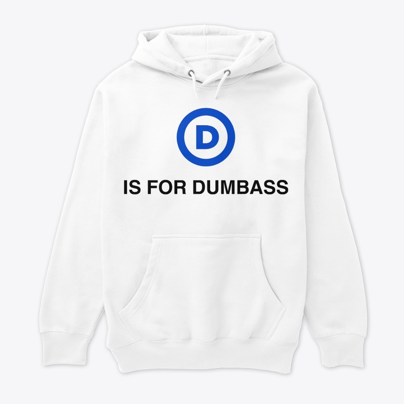 D IS FOR DUMBASS, DEMOCRAT PARTY LOGO
