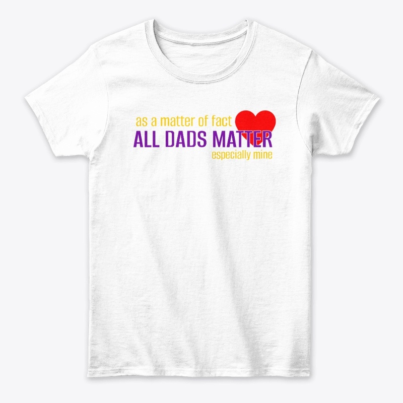 All Dads Matter - Especially Mine
