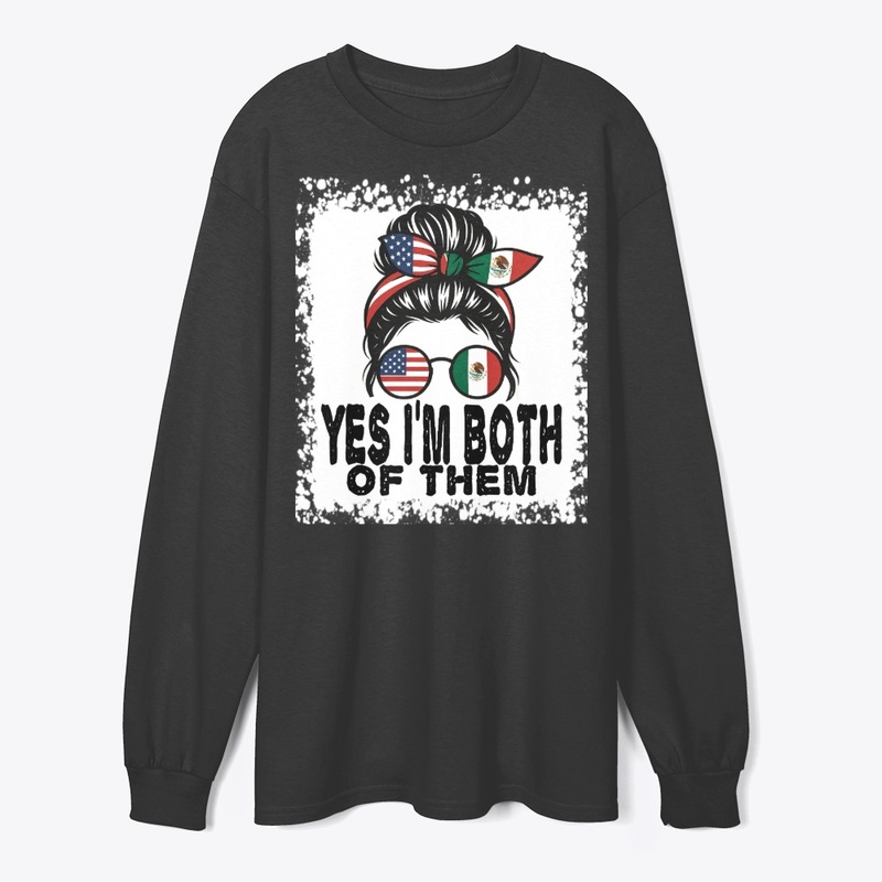 Yes, I'm both of them Mexico USA 