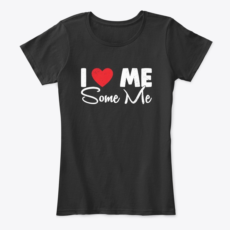 I Love Me Some ME!