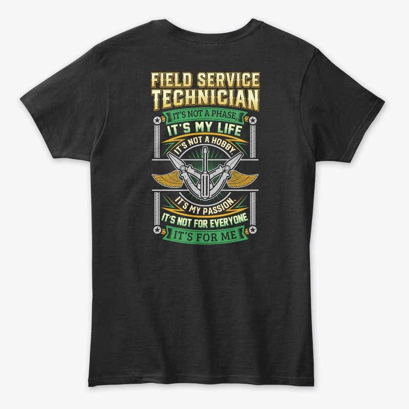 Field Service Technician It's My Life