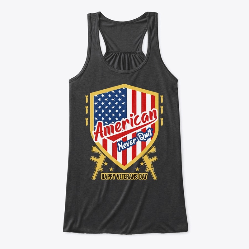 American Never Quit Veterans Day T Shirt
