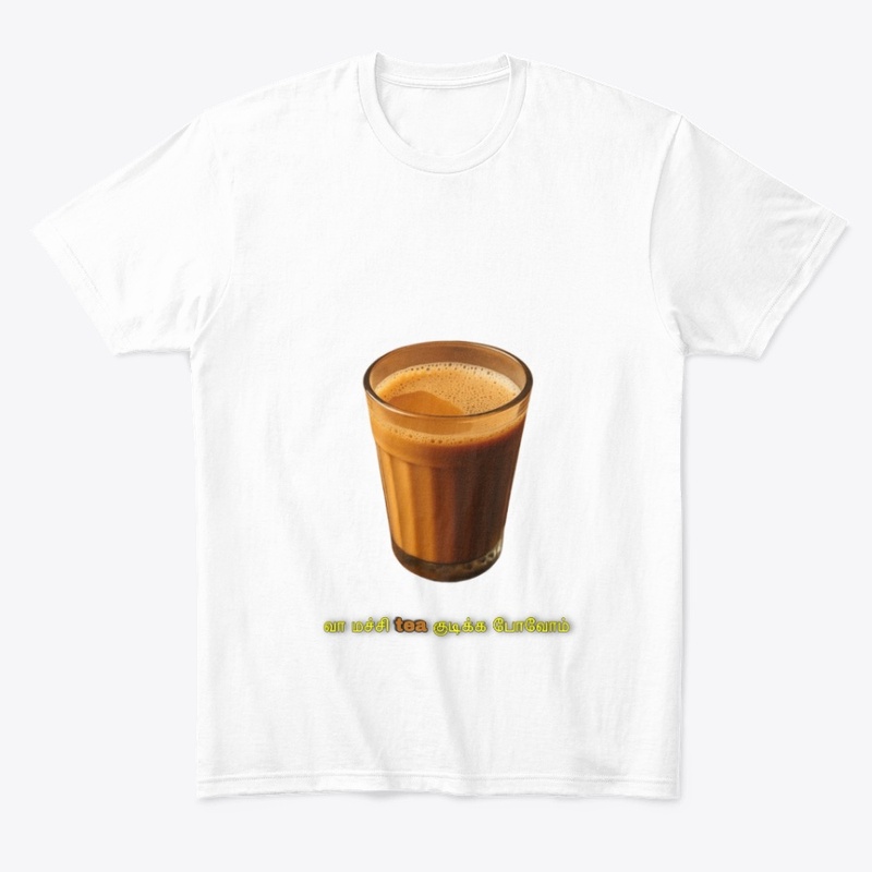 வா மச்சி, Tea குடிக்க போலாம்!