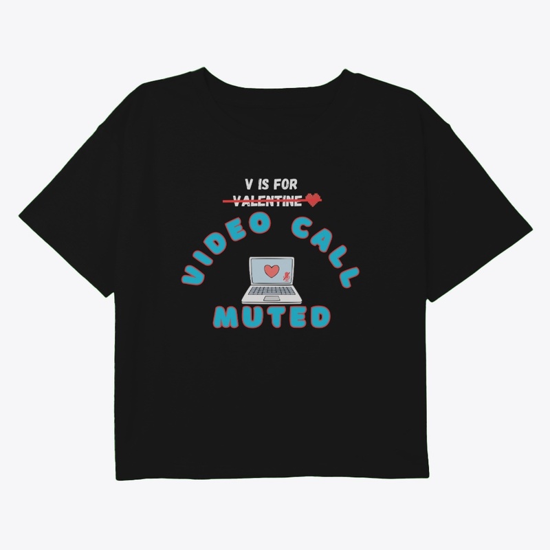 V is for Video Call Muted-1st Valentine