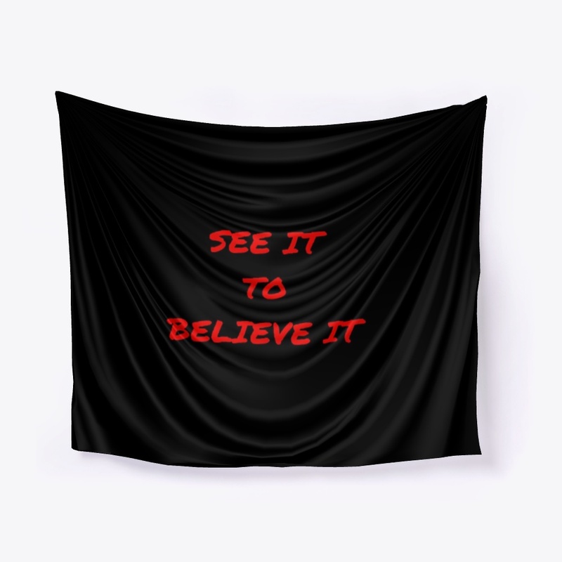 See It To Believe It 