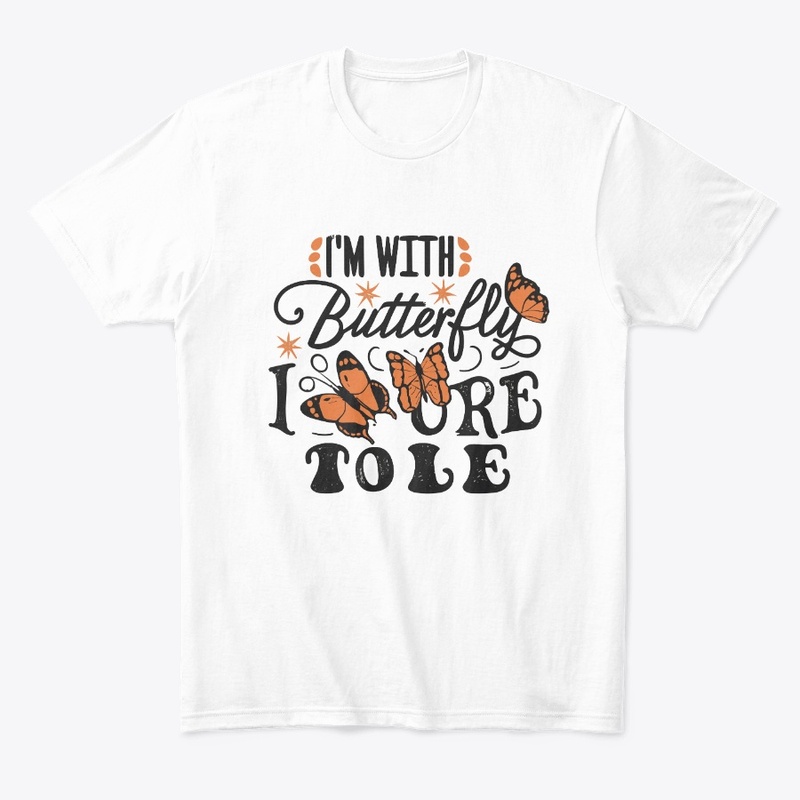 I’m with the butterfly