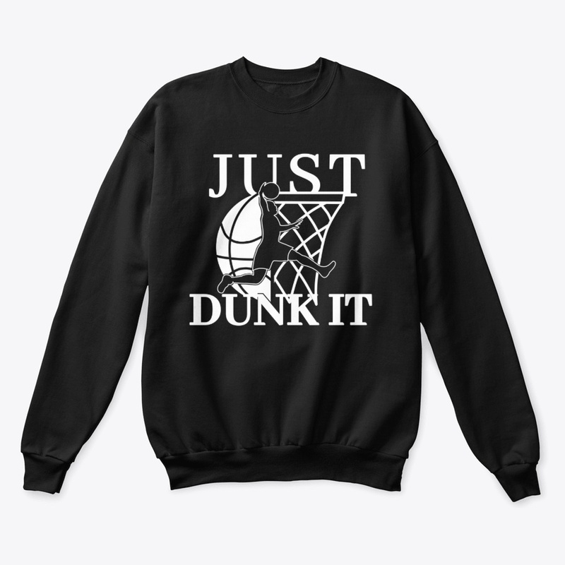 'JUST DUNK IT' Basketball  