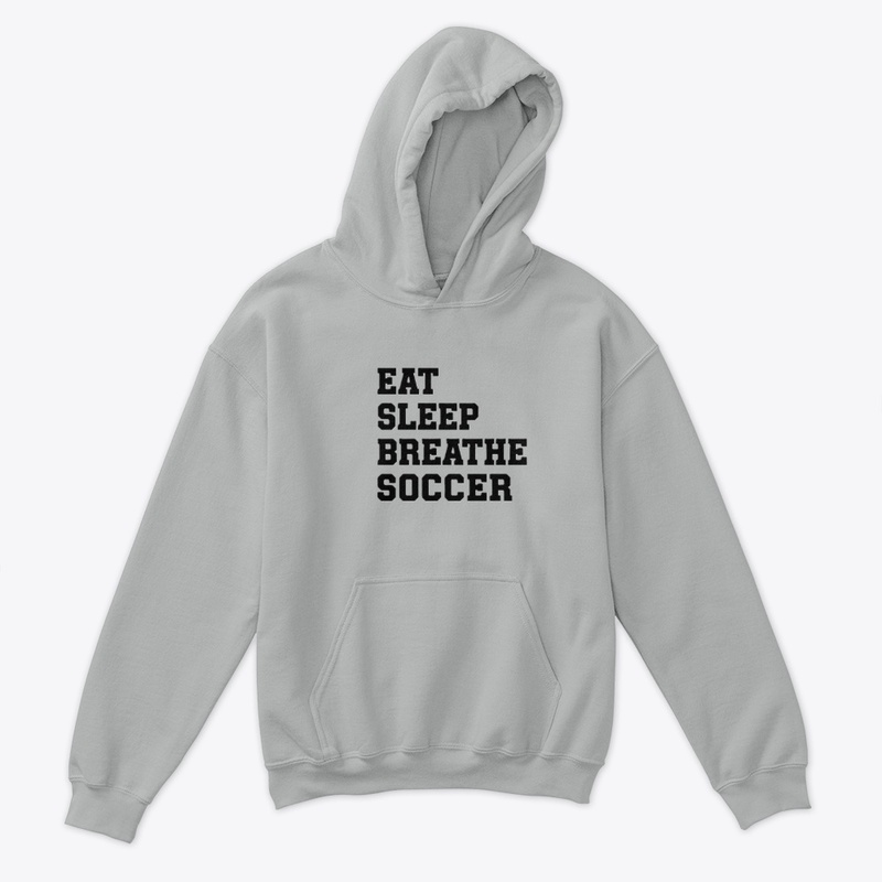 Eat Sleep Breathe Soccer