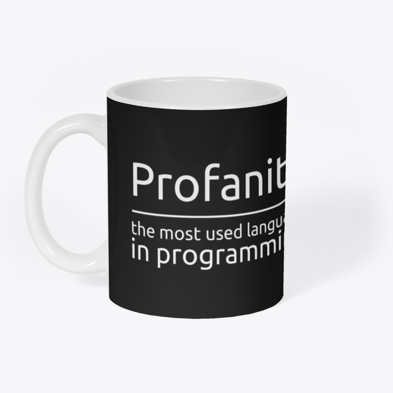 Profanity - Funny Programming T-Shirt