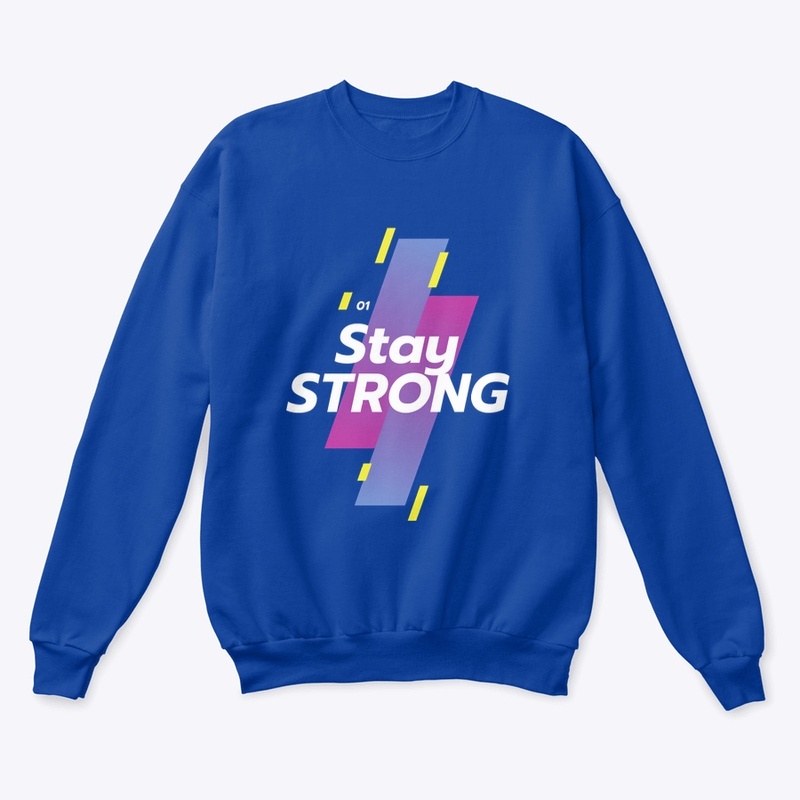 “Stay strong” Unisex Crewneck Sweatshirt